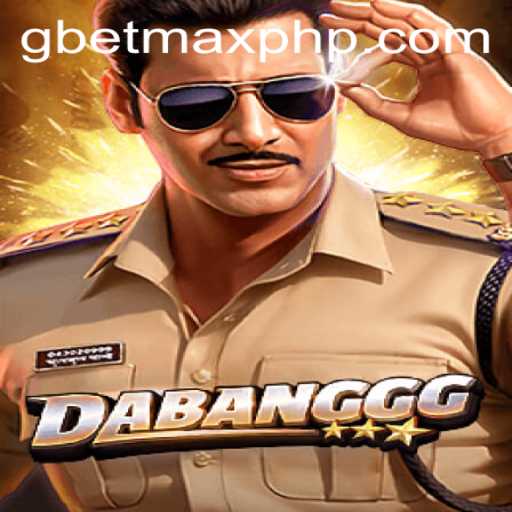 DABANGGG: A Dynamic Exploration of the Newest Gaming Sensation with GBETMAX